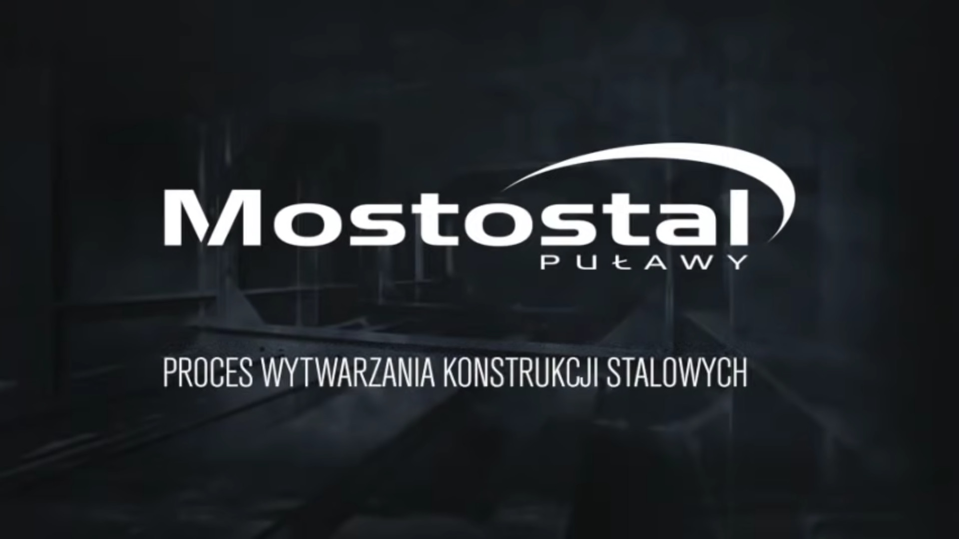 Mostostal Puławy S.A - Herstellungsbetrieb für Stahlkonstruktionen